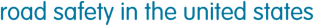 road safety in the united states